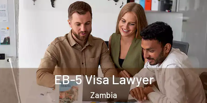  EB-5 Visa Lawyer Zambia