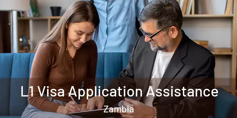  L1 Visa Application Assistance Zambia