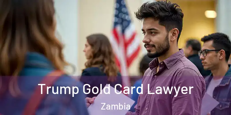  Trump Gold Card Lawyer Zambia
