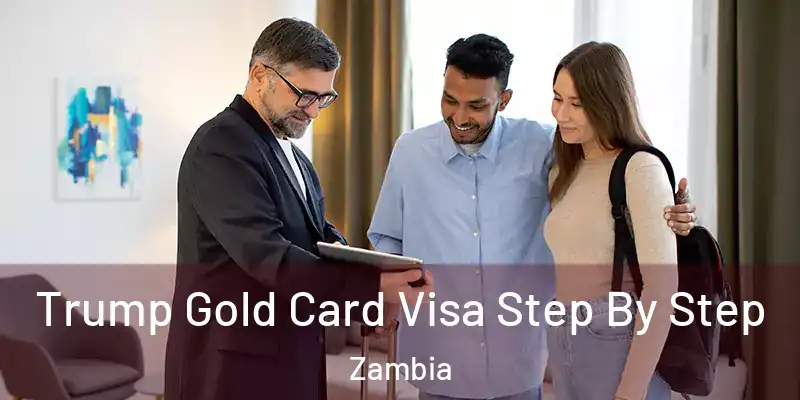  Trump Gold Card Visa Step By Step Zambia