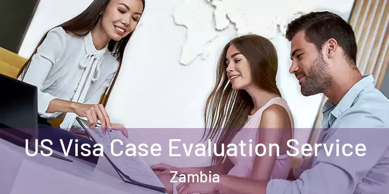  US Visa Case Evaluation Service Zambia