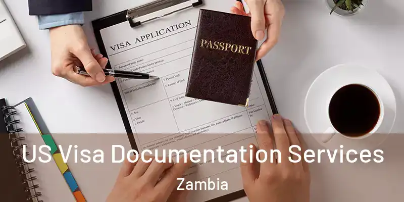  US Visa Documentation Services Zambia