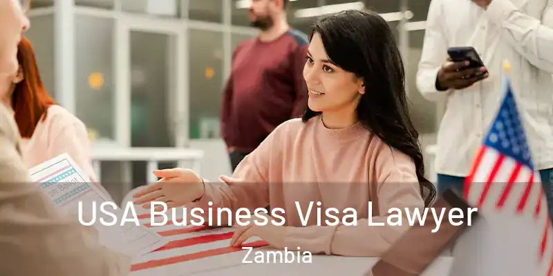  USA Business Visa Lawyer Zambia