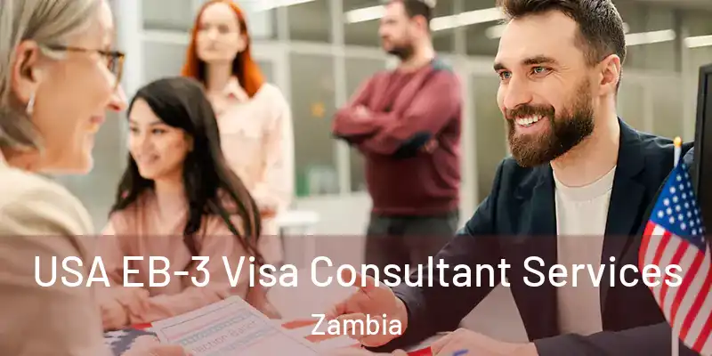  USA EB-3 Visa Consultant Services Zambia